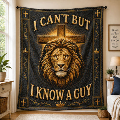 I Can’t But I Know A Guy Quilted Blanket GFTOHNL1404