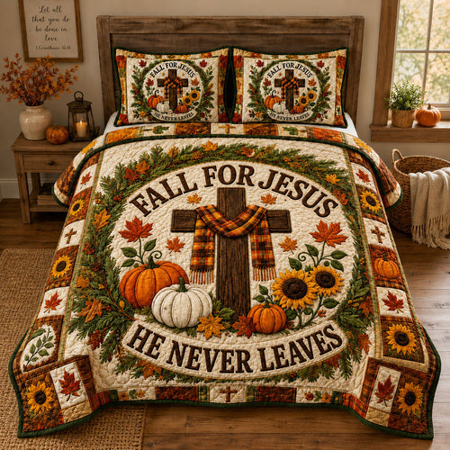 Fall For Jesus He Never Leaves 3-Piece Quilted Bedding Set GFTOHNL1442