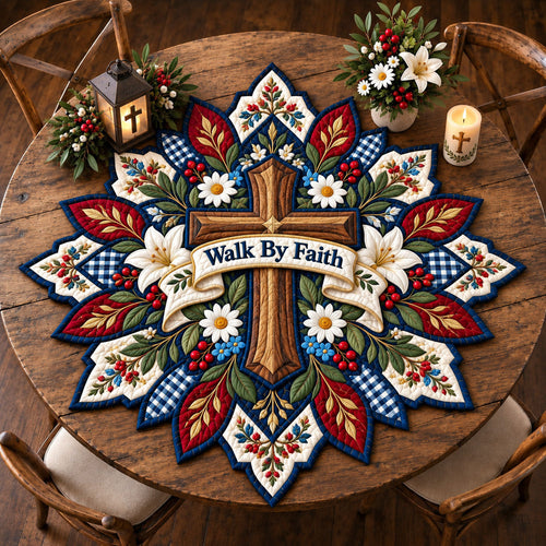 Walk By Faith Custom Shape Quilted Table Topper GFTOHNL3472