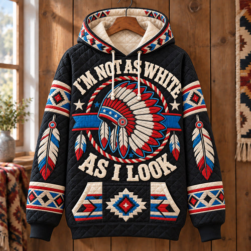 Not As White As I Look Hoodie GFTOHNL4117