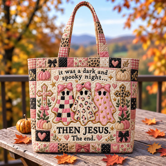 Spooky Night Then Jesus Quilted Tote Bag GFTOHNL4582