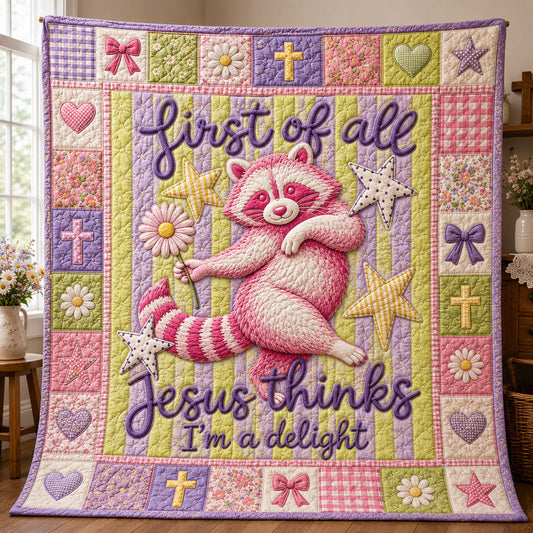 First Of All, Jesus Thinks Im A Delight Pink Raccoon Quilted Blanket GFTOHNL753