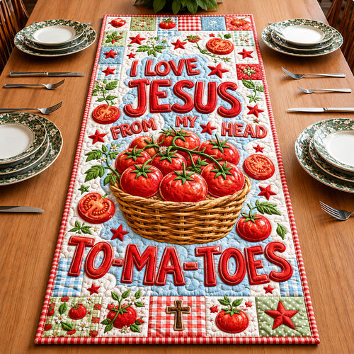 I Love Jesus From My Head To-Ma-Toes Quilted Table Runner GFTOHNL759