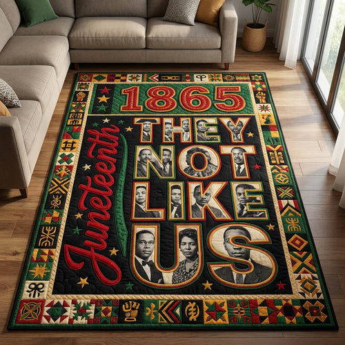 They Not Like Us Juneteenth Area Rug GFTOLAN443