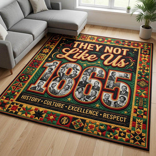 They Not Like Us Juneteenth Area Rug GFTOLAN444