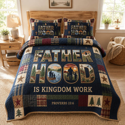 Fatherhood Is Kingdom Work 3-Piece Quilted Bedding Set GFTOLAN622