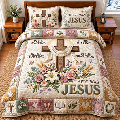 There Was Jesus 3-Piece Quilted Bedding Set GFTOMA15146