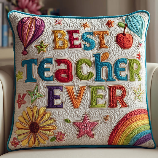 Best Teacher Ever Quilted Pillow Case GFTONT1504
