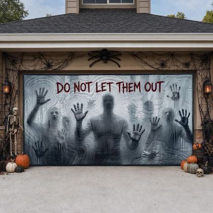 Dont Let Them Out Garage Door Banner GFTOPND1661