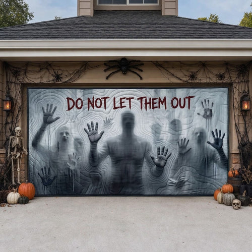 Dont Let Them Out Garage Door Banner GFTOPND1661