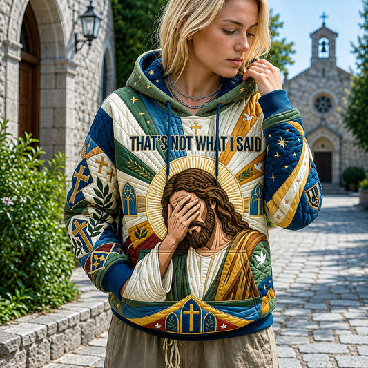 Thats Not What I Said Hoodie GFTOPND2212
