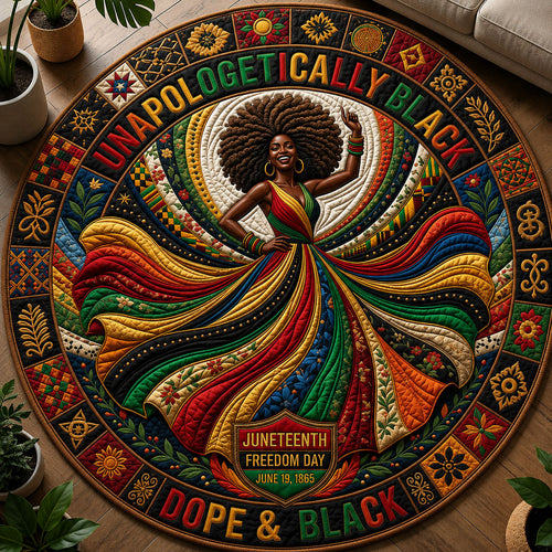 Unapologetically Dope And Black Quilted Round Mat GFTOPND274