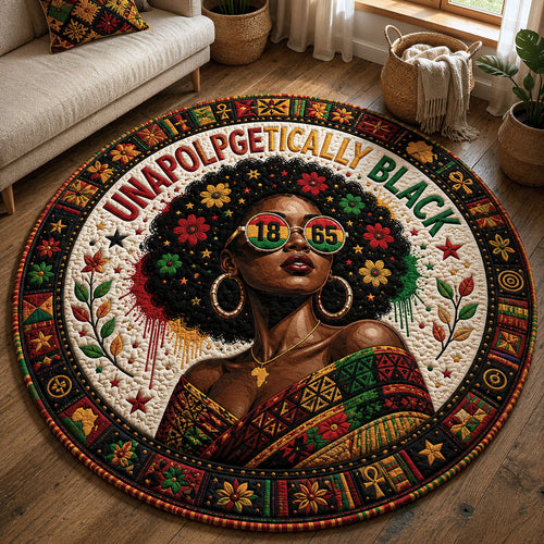 Unapologetically Black Queen Quilted Round Mat GFTOPND288